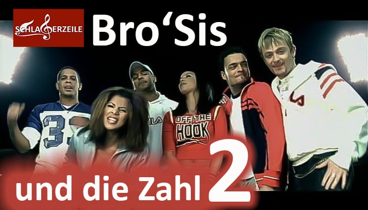 Bro'Sis und die 2