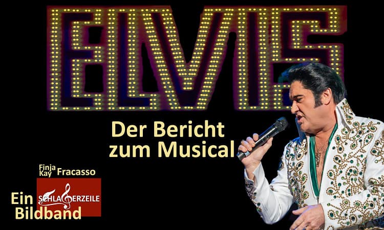Elvis - Das Musical, ©Fracasso