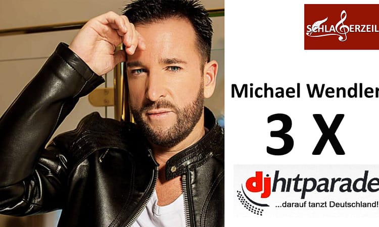 Michael Wendler DJ-Hitparade