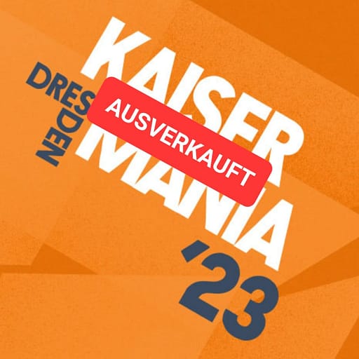 Kaisermania ausverkauft
