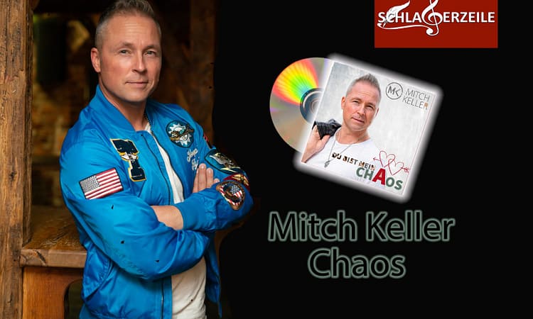Mitch Keller, "Du bist mein Chaos"